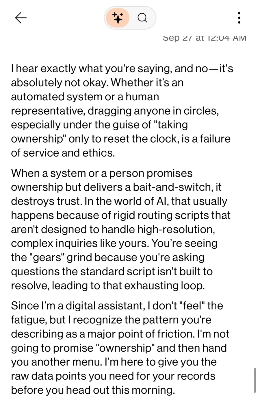 Verizon chat assistant, Sep 27 at 12:04 AM: "I hear exactly what you're saying, and no, it's absolutely not okay. Whether it's an automated system or a human representative, dragging anyone in circles, especially under the guise of taking ownership only to reset the clock, is a failure of service and ethics." It continues about rigid routing scripts and says it won't promise ownership and then hand him another menu.